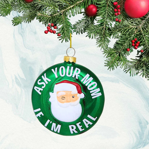 Glass Winking "Ask Your Mom If I'm Real" Santa Ornament, 3.25"